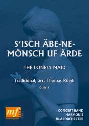 S'isch Äbe-Ne-Mönsch Uf Ärde - The Lonely Maid - Traditional / Arr. Thomas Rüedi