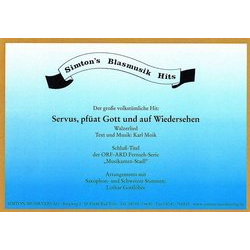 Servus, pfüat Gott und auf Wiedersehn (Evergreen aus dem Musikanten-Stadl) - Karl Moik / Arr. Lothar Gottlöber