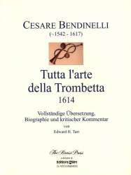 Die ganze Kunst des Trompetenblasens, Ausgabe in deutsch - Cesare Bendinelli / Arr. Edward Tarr