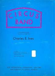 The Circus Band (March) - Charles Edward Ives / Arr. Jonathan Elkus