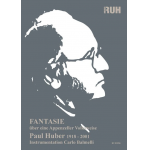 Fantasie über eine Appenzeller Volksweise (Neuausgabe) - Paul Huber / Arr. Carlo Balmelli