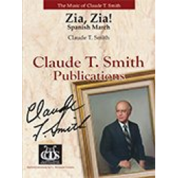 Zia, Zia! Spanish March - Claude T. Smith