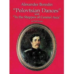 Polovtsian dances  and  In the Steppes of Central Asia : - Alexander Porfiryevich Borodin