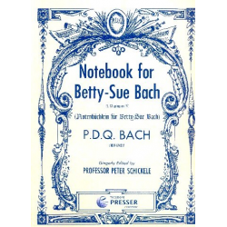 NOTEBOOK FOR BETTY-SUE BACH : - Peter Schickele