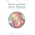 Ave Maria - for mixed chorus  a cappella (with piano for rehearsal) score - Morten Lauridsen