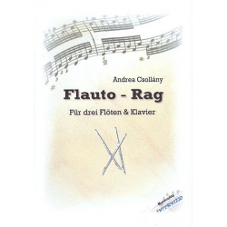 Flauto-Rag : für 3 Flöten und Klavier - Andrea Csollány