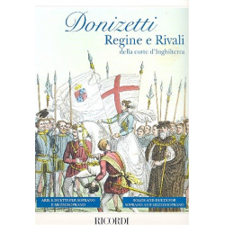 Regine e rivali della corte d'inghilterra : - Gaetano Donizetti