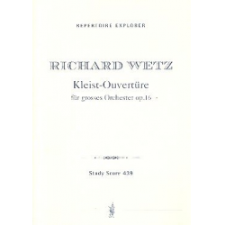 Kleist-Ouvertüre op.16 : - Richard Wetz