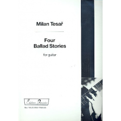 4 Ballad Stories : for guitar - Milan Tesar