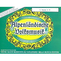 Alpenländische Volksmusik - 28 Posaune 1 Bb TC - Herbert Ferstl