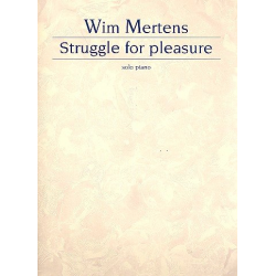 Struggle for Pleasure : for piano - Wim Mertens
