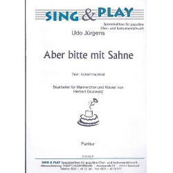Aber bitte mit Sahne : für Männerchor - Udo Jürgens