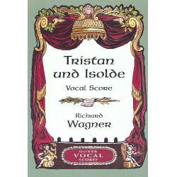 Tristan und Isolde : Opera - Richard Wagner