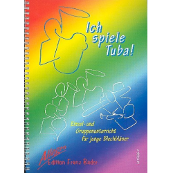 Ich spiele Tuba - Schule für Einzel- und Gruppenunterricht für junge Blechbläser - Franz Bader