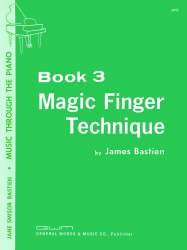 Magic Finger Technique - Book 3 - James Bastien
