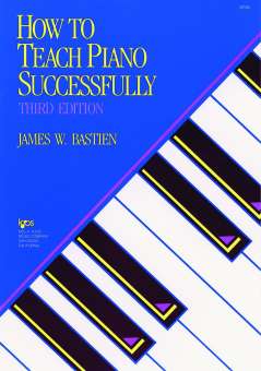 How To Teach Piano Successfully, Third Edition