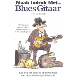 Maak Indruk met Blues Gitaar (nl) - Joe Bennett
