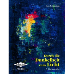 Durch die Dunkelheit zum Licht (+CD) : - Anne Terzibaschitsch