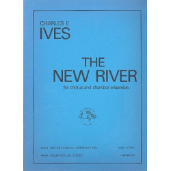 The new River : - Charles Edward Ives