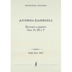 Ricerari a quattro Nr.2,3 und 5 - Andrea Gabrieli