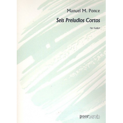 6 preludios cortos : for guitar - Manuel Ponce