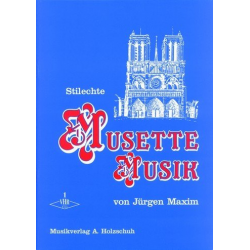 Stilechte Musette-Musik Band 1 : - Jürgen Maxim
