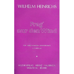 Frag nur den Wind für Männerchor - Wilhelm Heinrichs