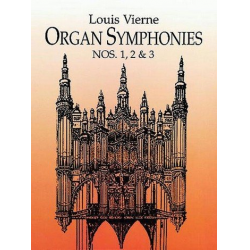 Organ symphonies nos. 1, 2 and 3 - Louis Victor Jules Vierne