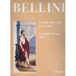 Le piu' belle arie : per tenore e pianoforte - Vincenzo Bellini
