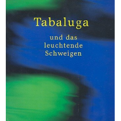 Tabaluga und das leuchtende Schweigen : - Peter Maffay