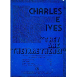 They are there : for concert band - Charles Edward Ives