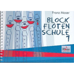 Blockflötenschule Band 1 : für - Franz Josef Moser