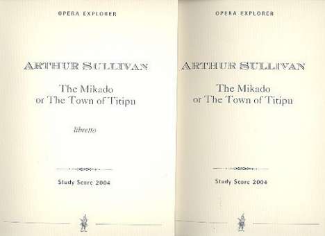 The Mikado or the Town of Titipu :