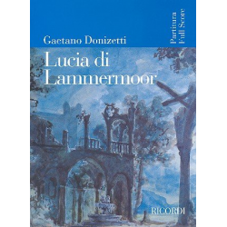 Lucia di Lammermoor : Partitura - Gaetano Donizetti