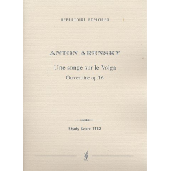 Ouvertüre zu Une songe sur le Volga op.16 : - Anton Stepanowitsch Arensky