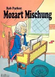 Mozart Mischung - Wolfgang Amadeus Mozart / Arr. Rob Parker