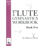 Flute Gymnastics Workbook 5 flute tutor - Simon Hunt