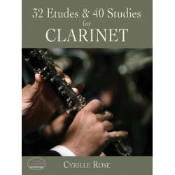 32 Etudes and 40 Studies : for clarinet - Cyrille Rose