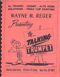 The Talking Trumpet : - Wayne M. Reger