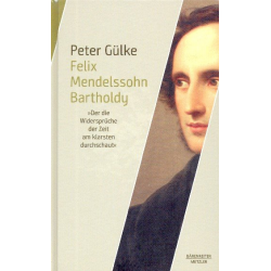Felix Mendelssohn-Bartholdy - Peter Gülke