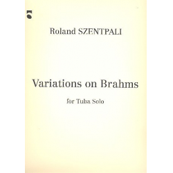Variations on Brahms : für Tuba - Roland Szentpali