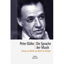 Die Sprache der Musik : Essays - Peter Gülke