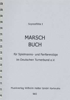 Marschbuch für Spielmannszüge und Fanfarenzüge im DTB - 1. Flöte in Ces (mit Fanfaren 1/2 in Es)