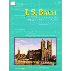 J. S. Bach: Kleine Fugen und kleine Präludien mit Fugen / Little Fugues and Little Preluds with Fugues - Johann Sebastian Bach / Arr. Keith Snell