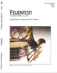 Feuerfest! Opus 269 - Johann Strauß / Strauss (Sohn) / Arr. Terry Vosbein