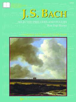 J.S. Bach: Ausgewählte Präludien und Fugen / Selected Preludes and Fugues