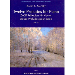 12 Préludes op.63 : - Anton Stepanowitsch Arensky