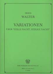 Variationen über Stille Nacht : - Fried Walter