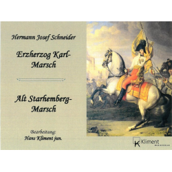 Erzherzog Karl / Alt Starhemberg - Hermann  J. Schneider / Arr. Hans Kliment sen.