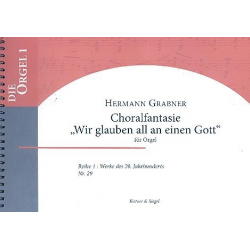 Choralfantasie über Wir glauben all an - Hermann Grabner